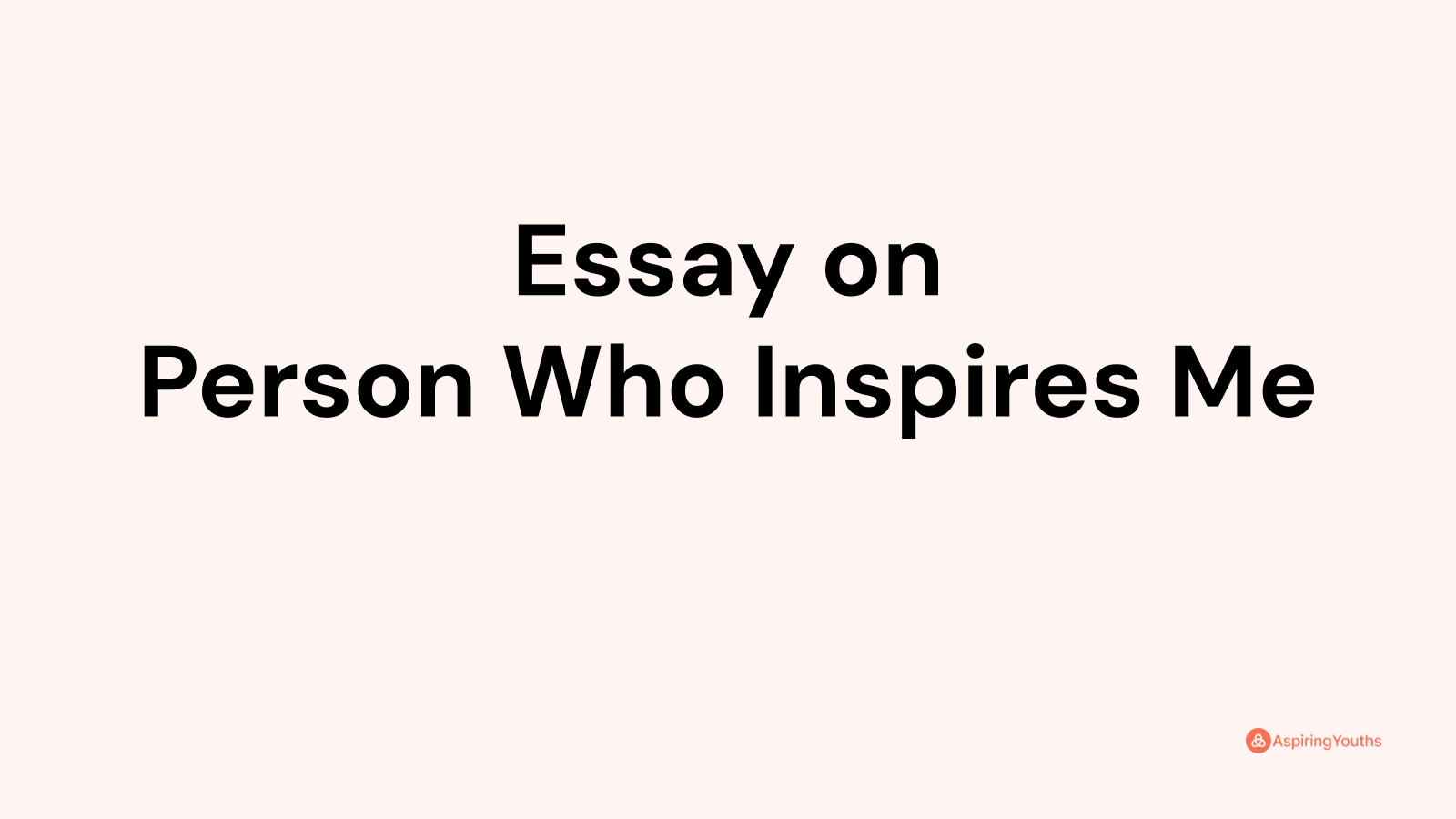 essay on woman who inspires me