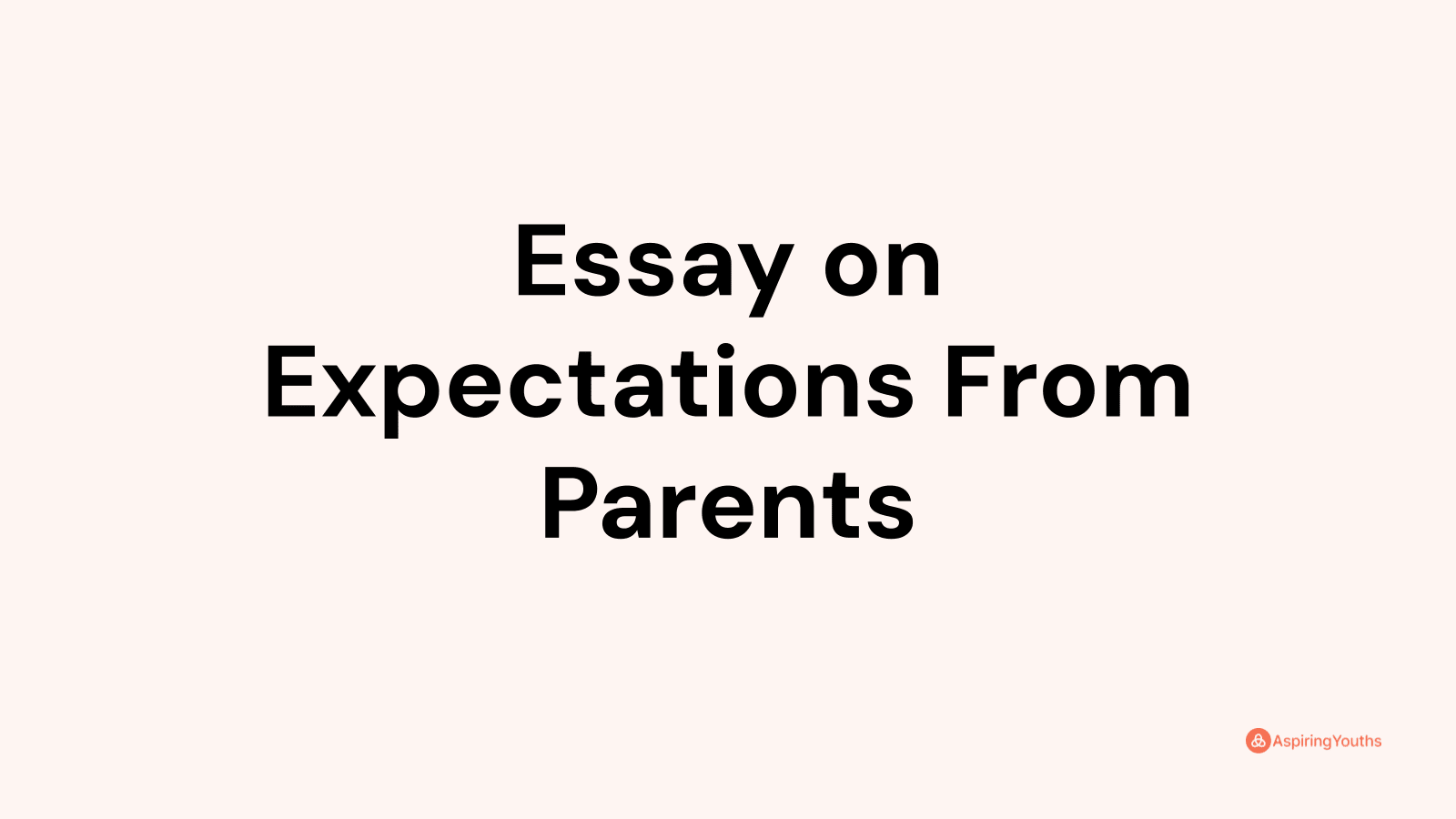 essay about parents expectations