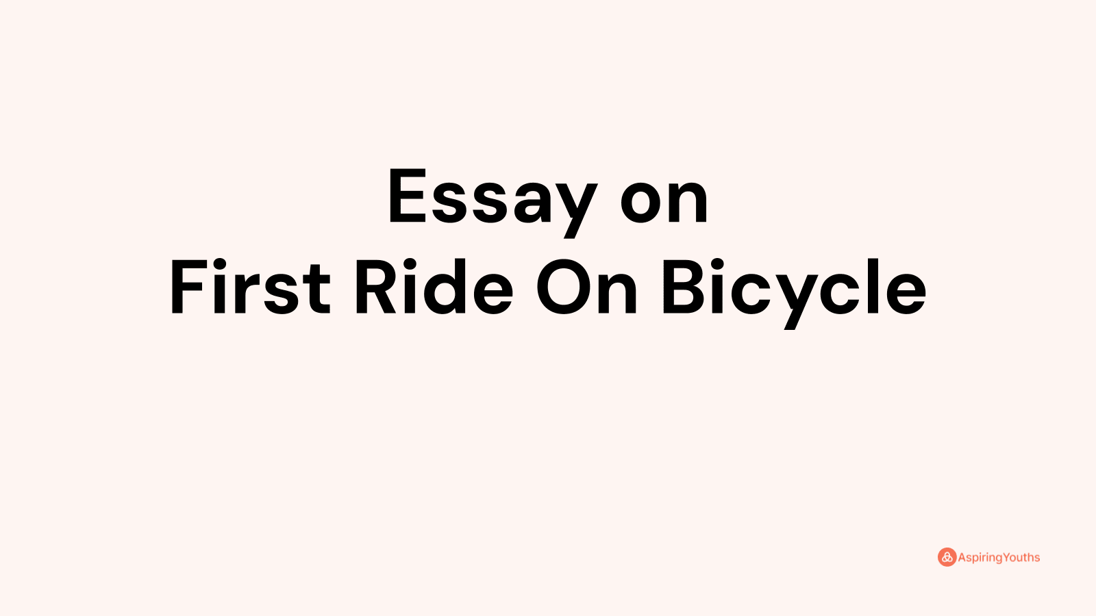 my first ride on bicycle essay