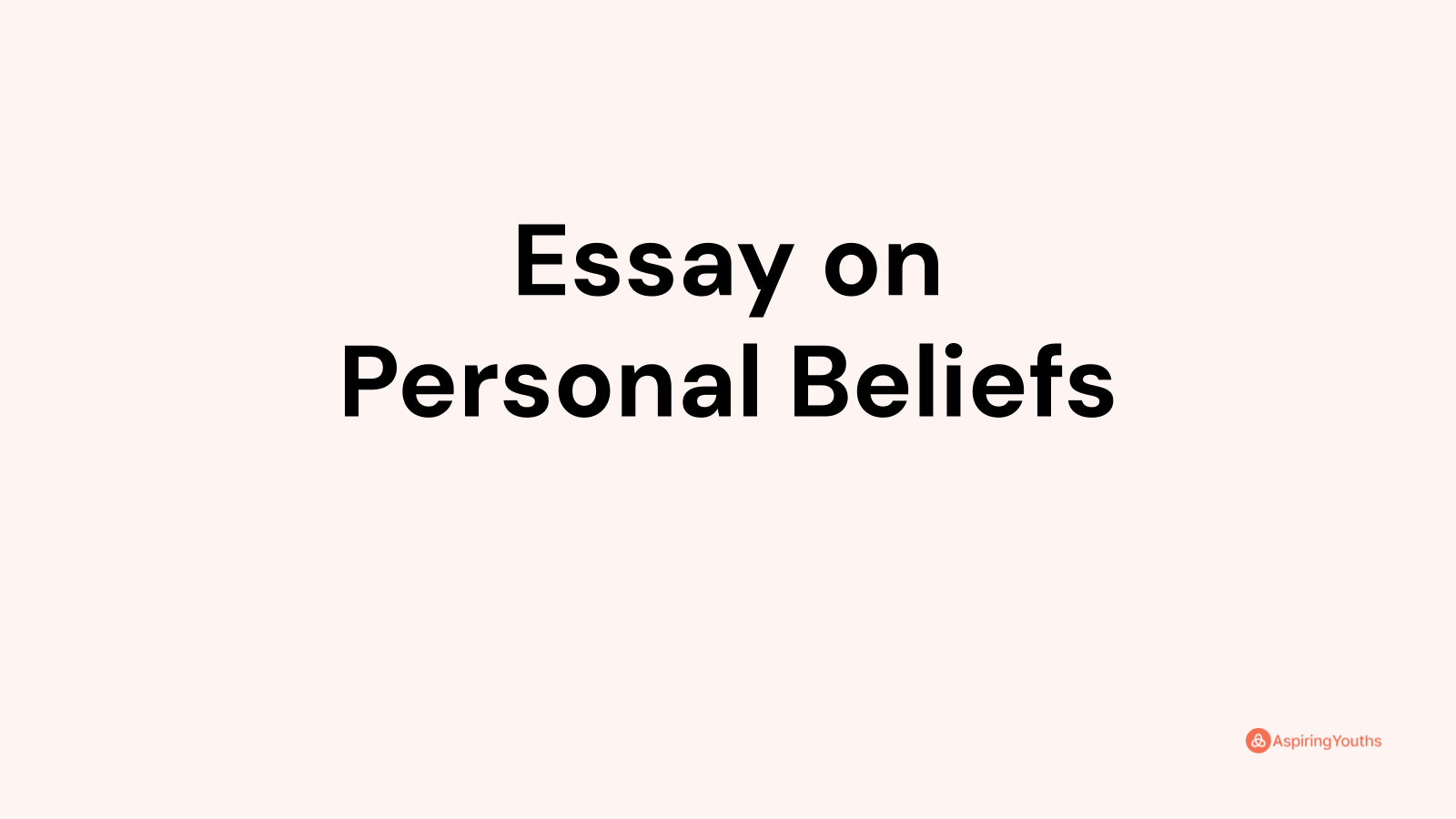 essay about personal beliefs