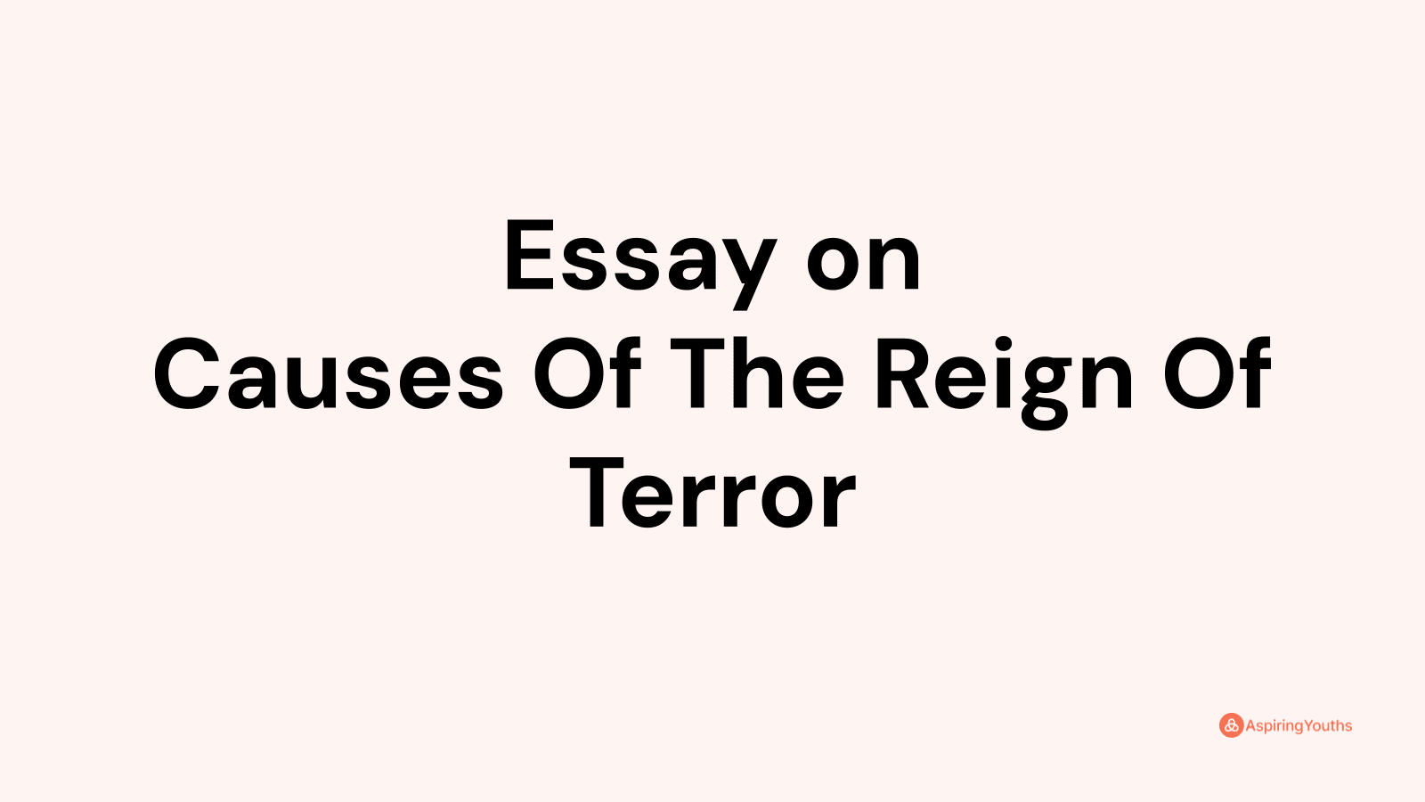 causes of the reign of terror essay