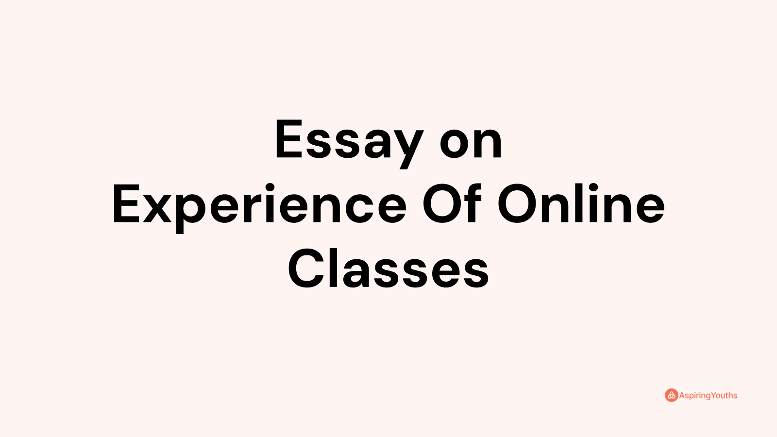 essay about experience in online class