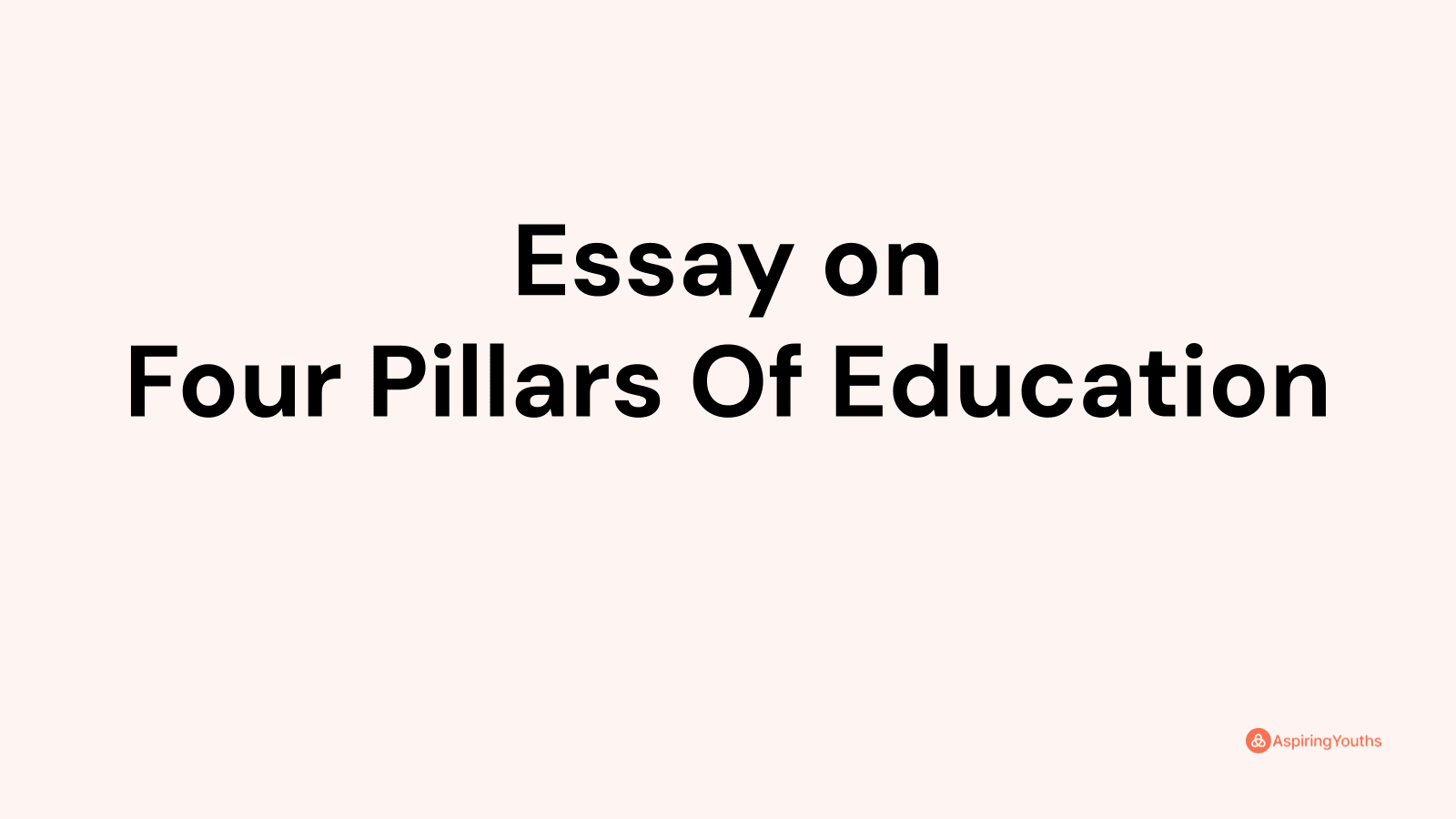 essay-on-four-pillars-of-education