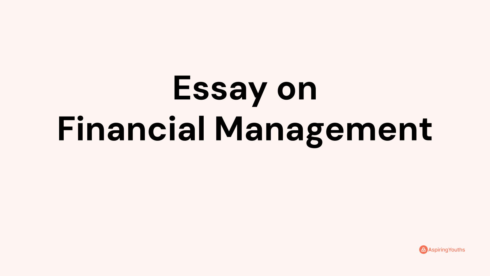 a essay on financial management