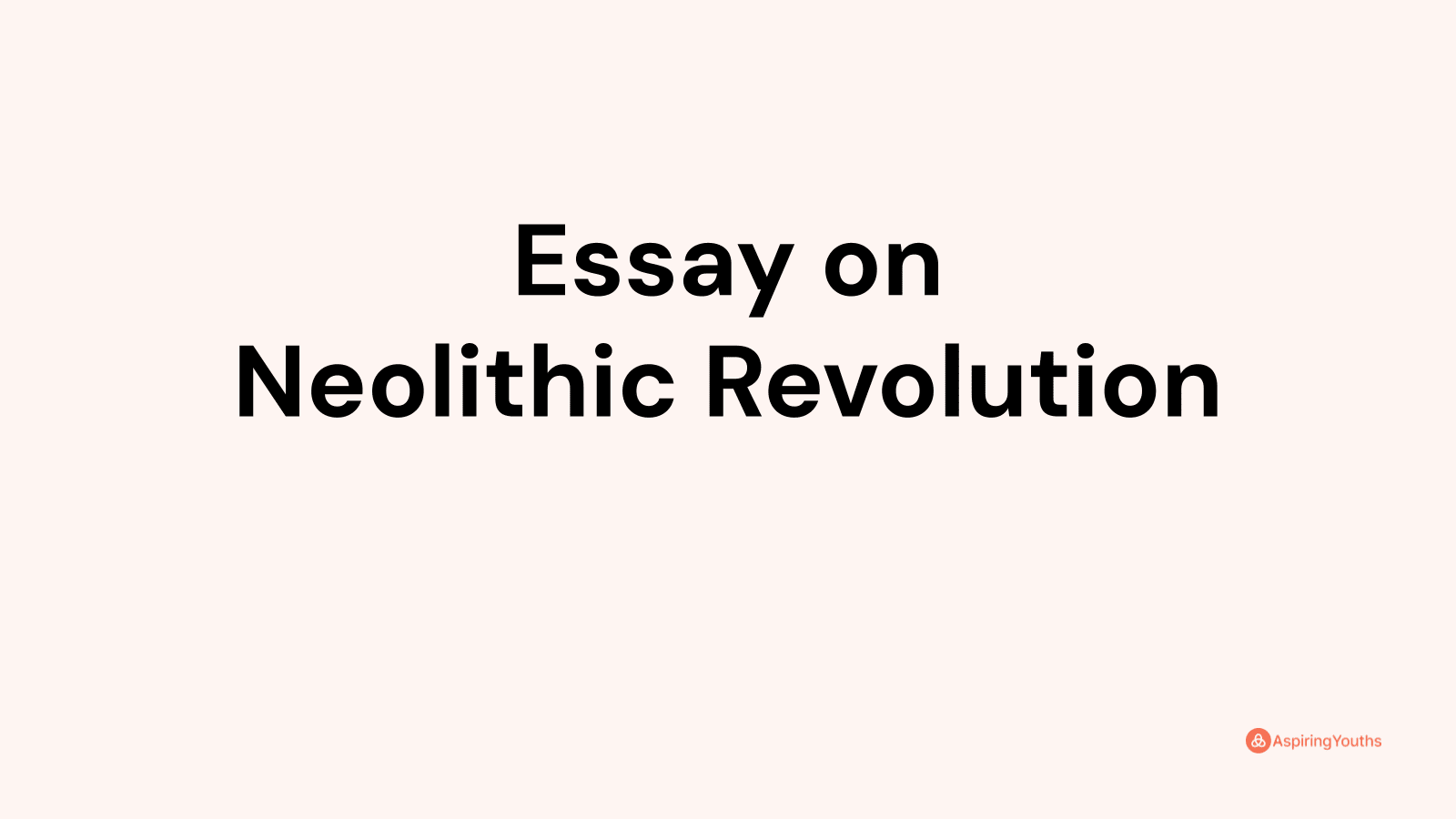 essay on neolithic revolution