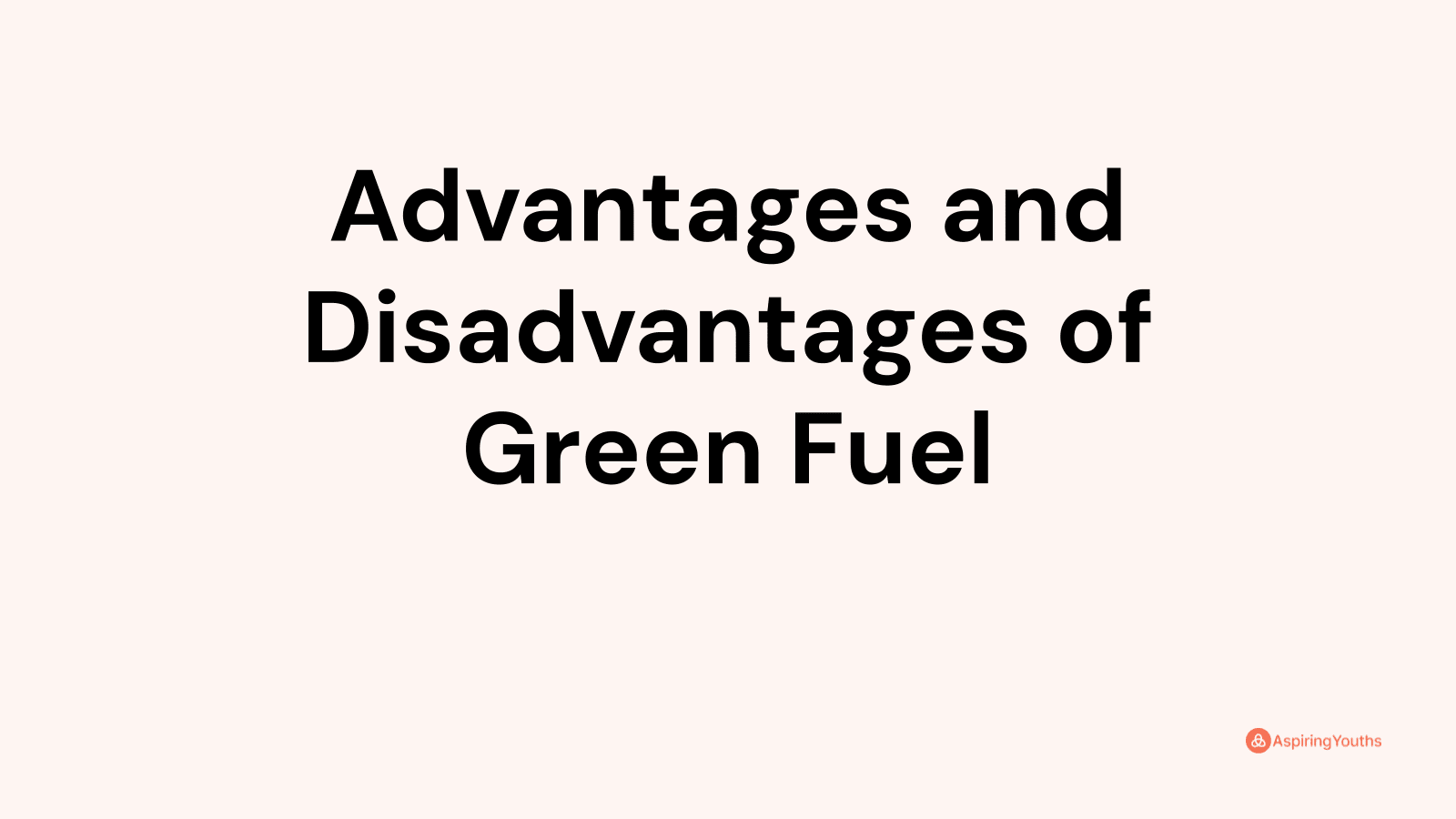 advantages-and-disadvantages-of-green-fuel