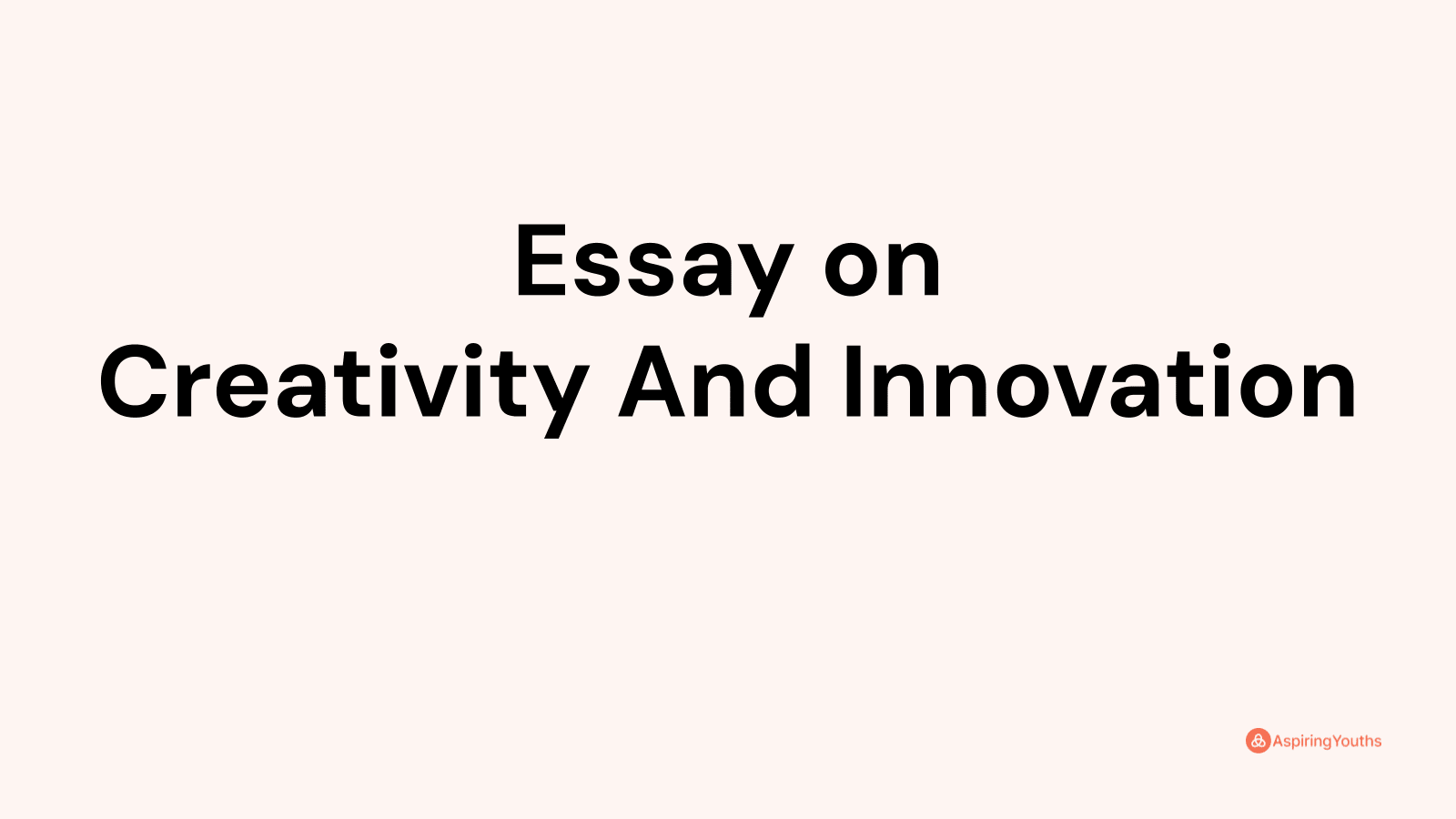 essay on creativity and innovation leads to global business growth