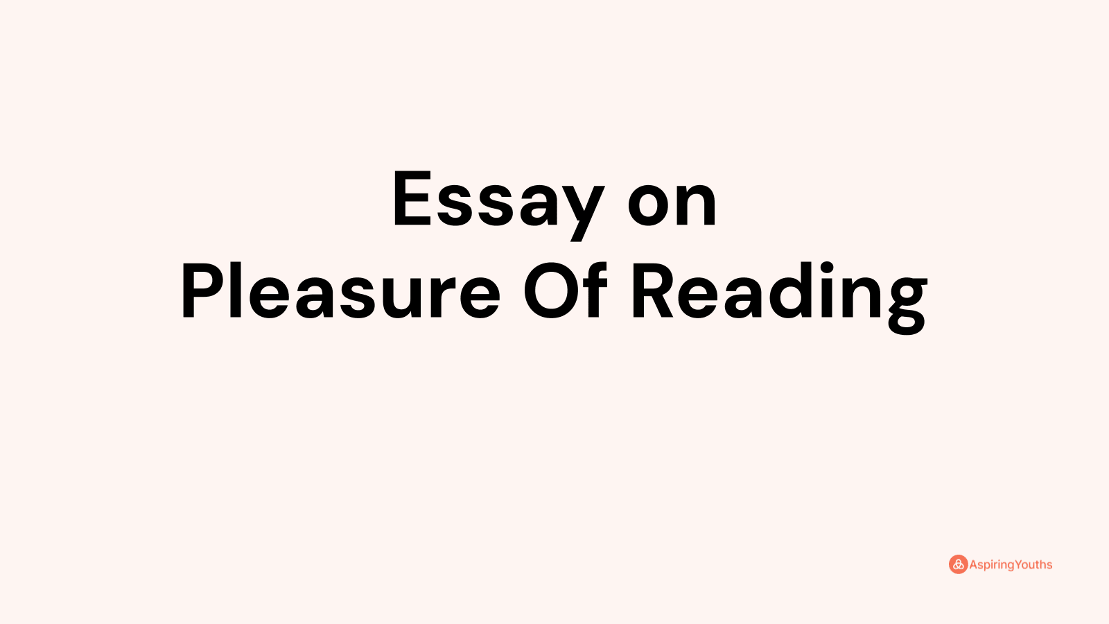 pleasure of reading essay for class 5