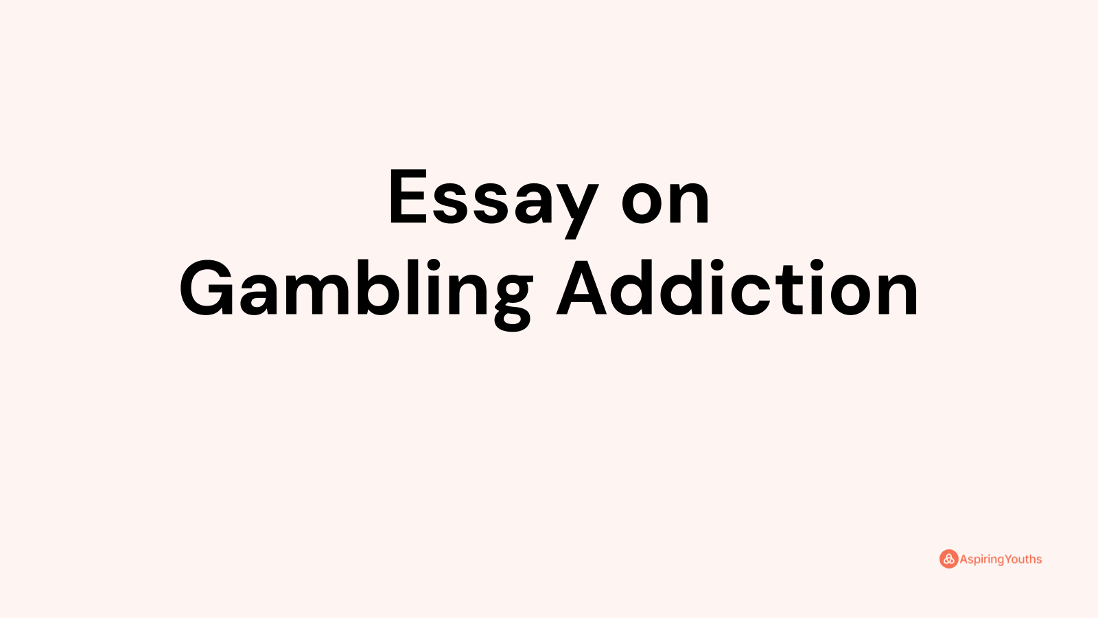 essay on gambling addiction