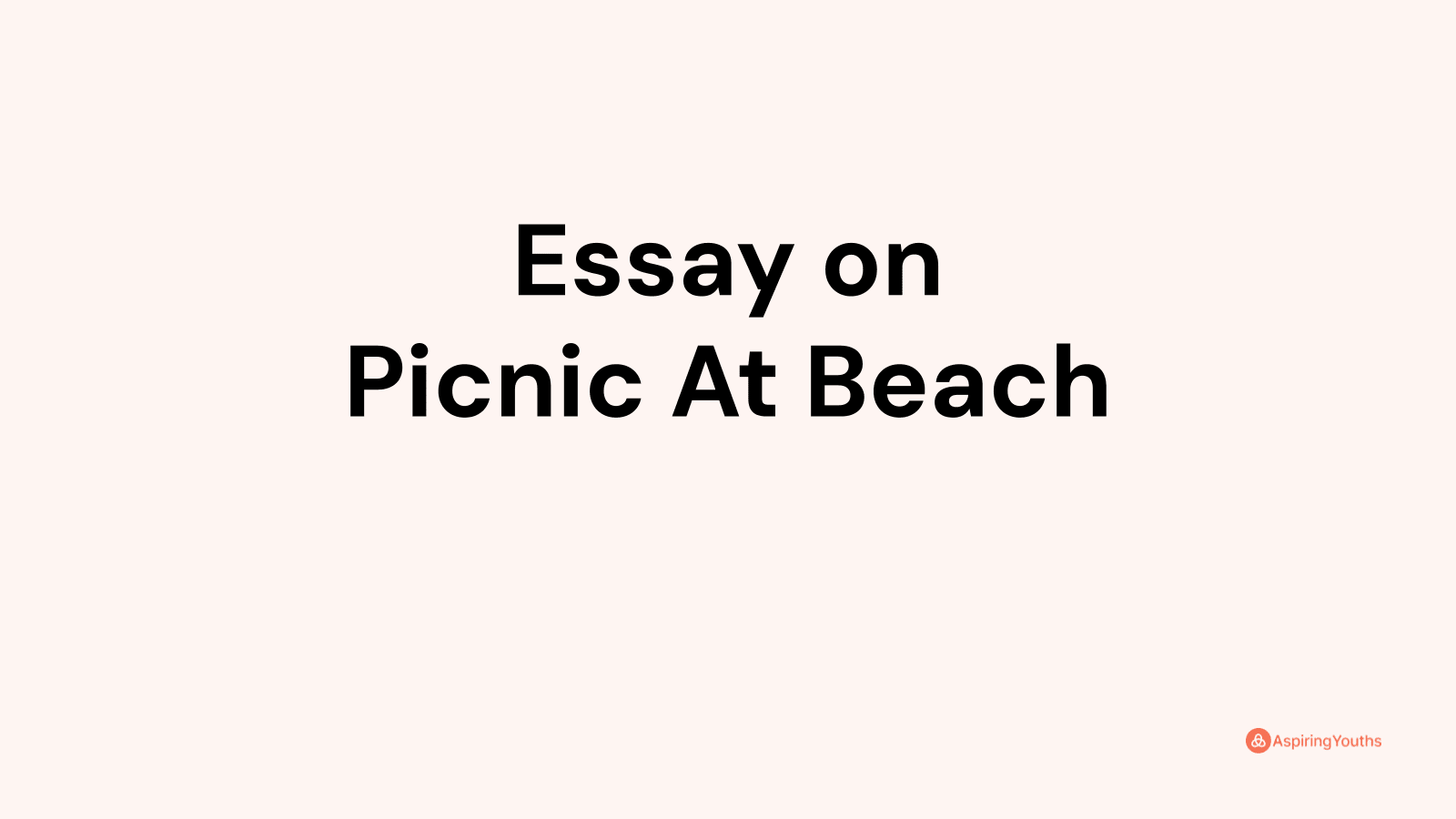 essay on picnic at beach