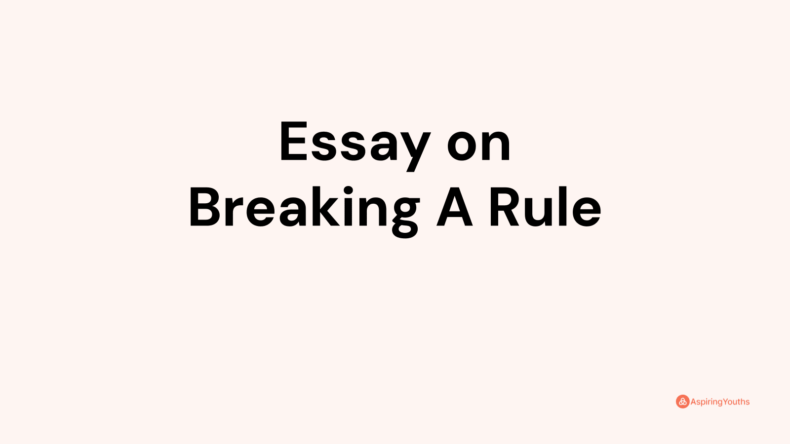 essay-on-breaking-a-rule