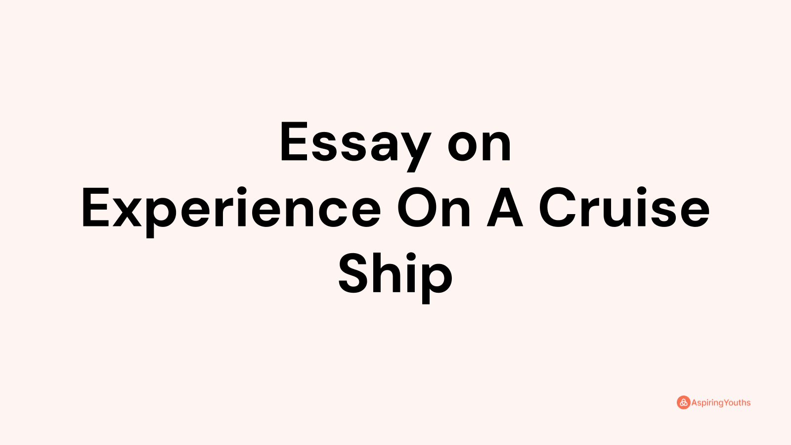 essay-on-experience-on-a-cruise-ship