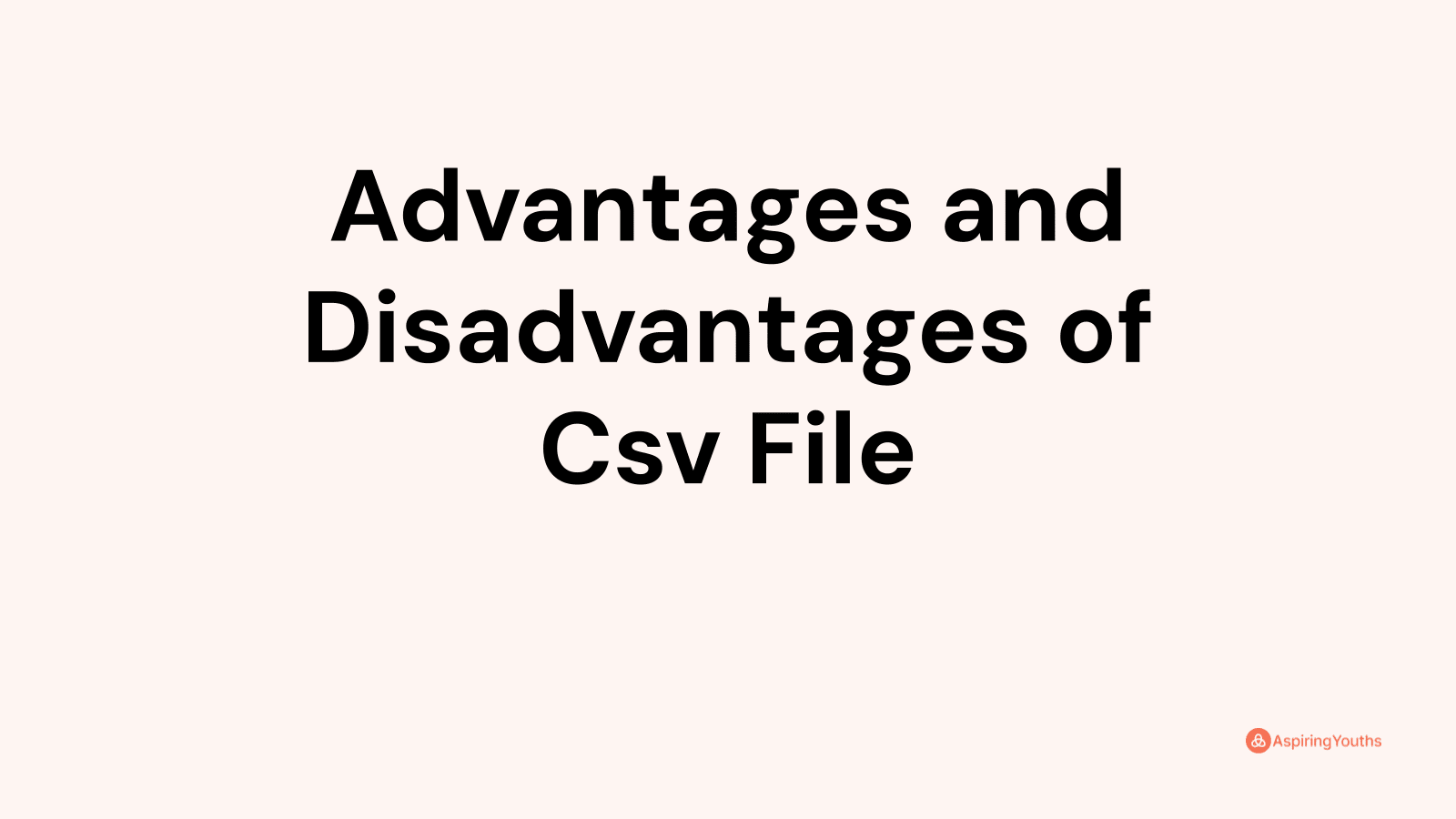 advantages-and-disadvantages-of-csv-file