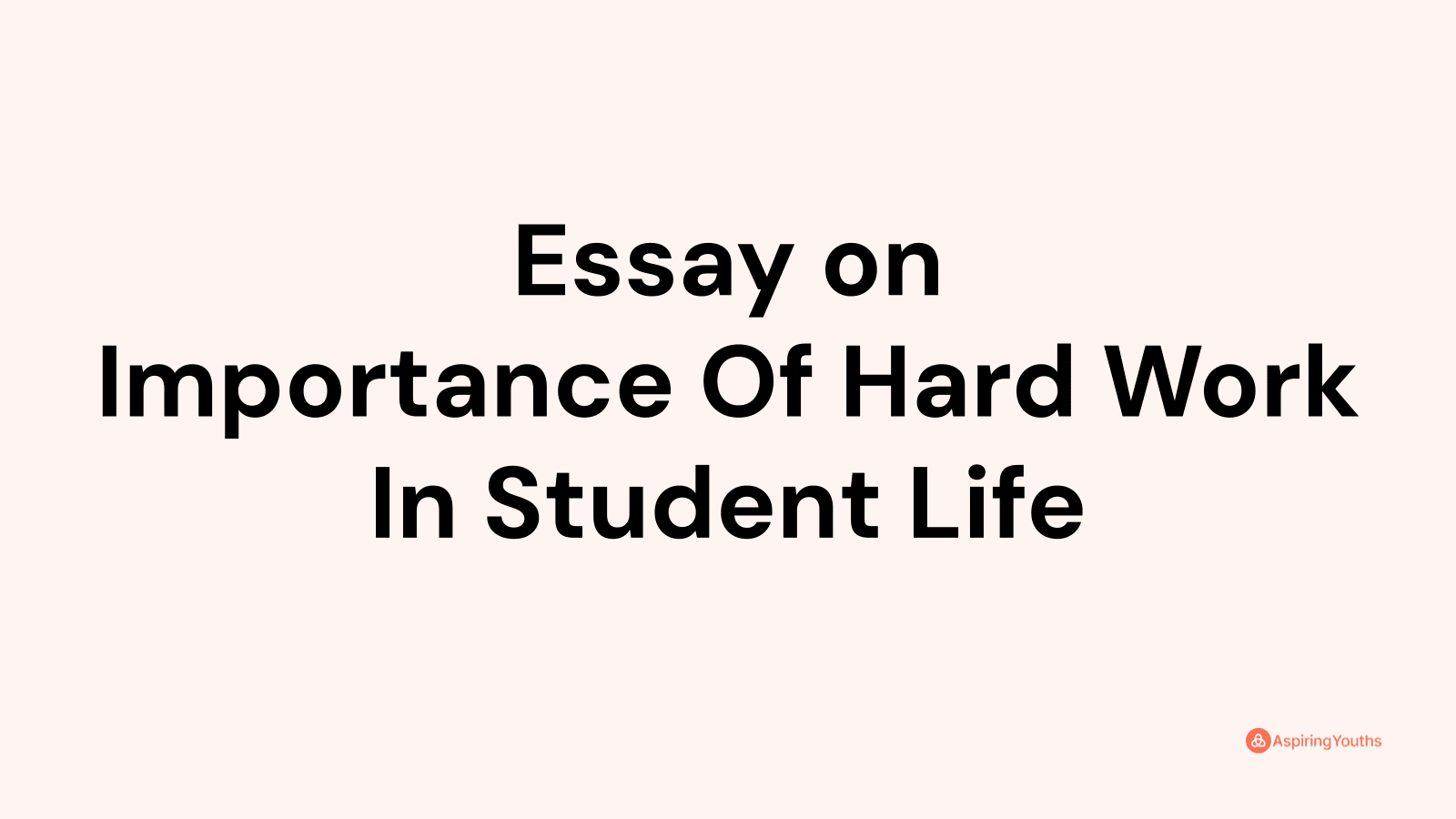 essay-on-importance-of-hard-work-in-student-life