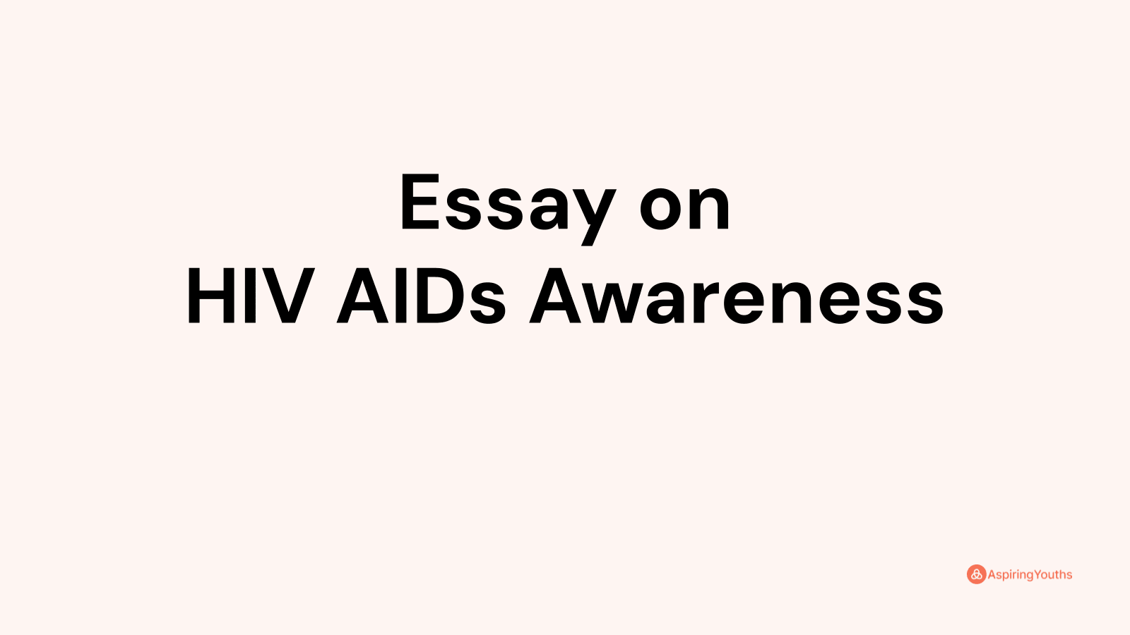 essay about hiv and aids awareness
