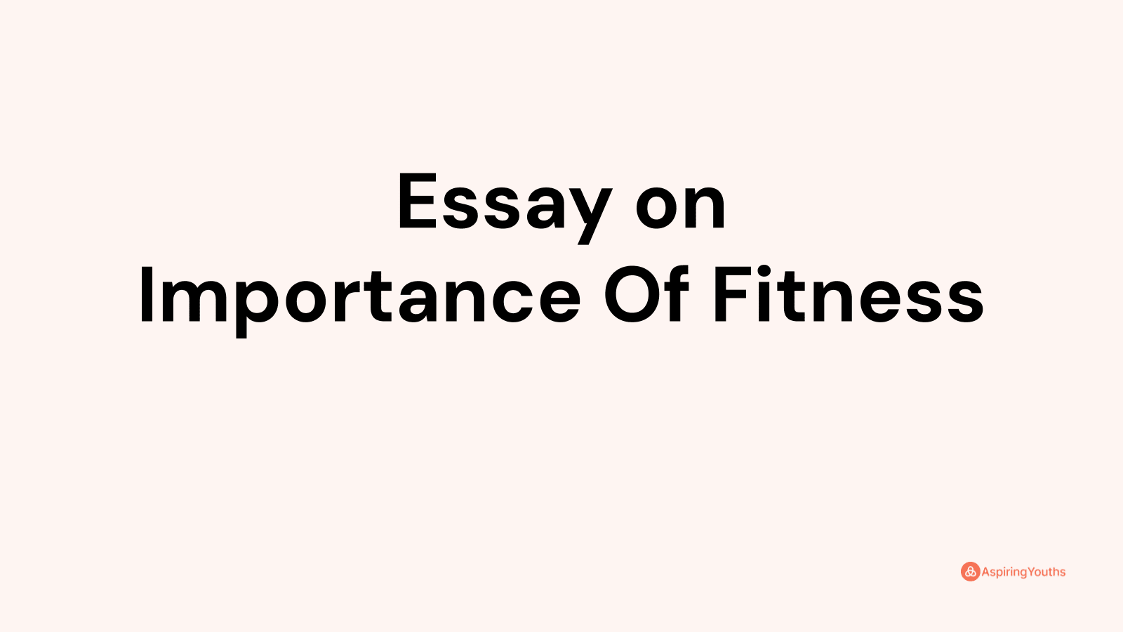 importance of fitness for healthy life essay