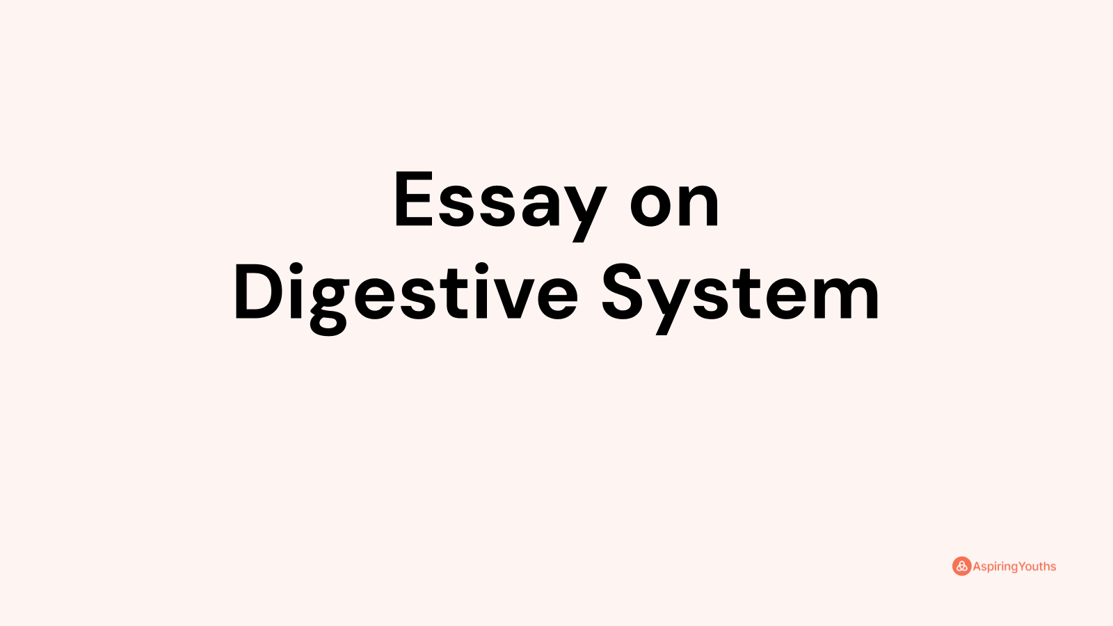 essay on importance of digestive system