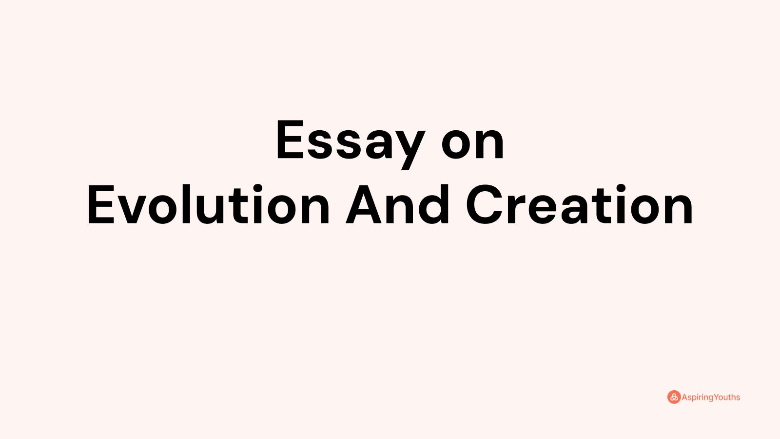 evolution and creation essay