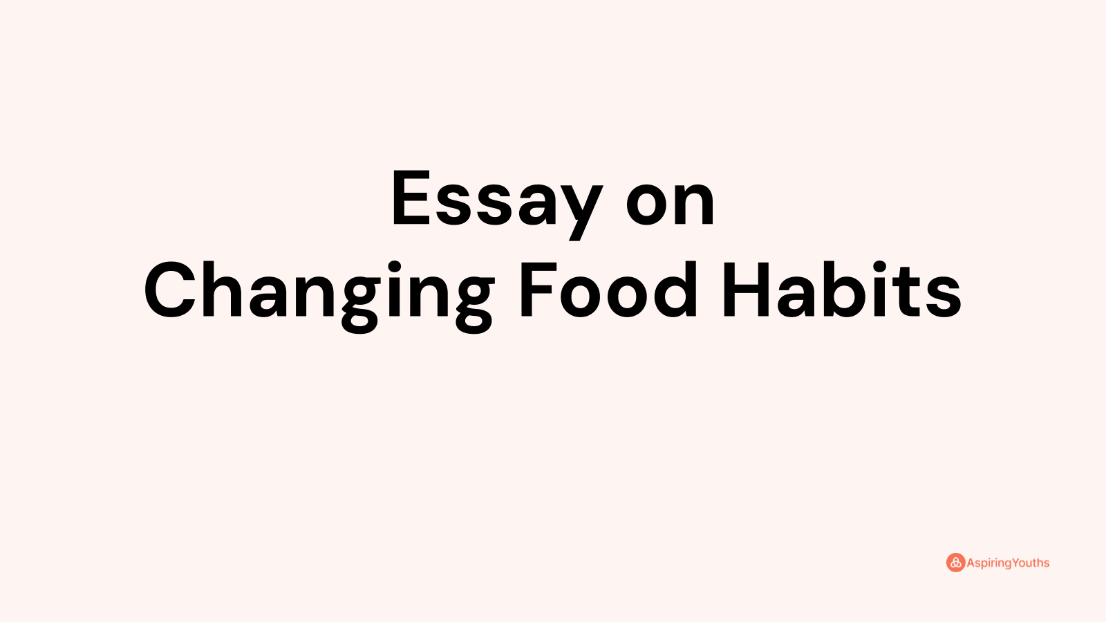 essay on changing food habits