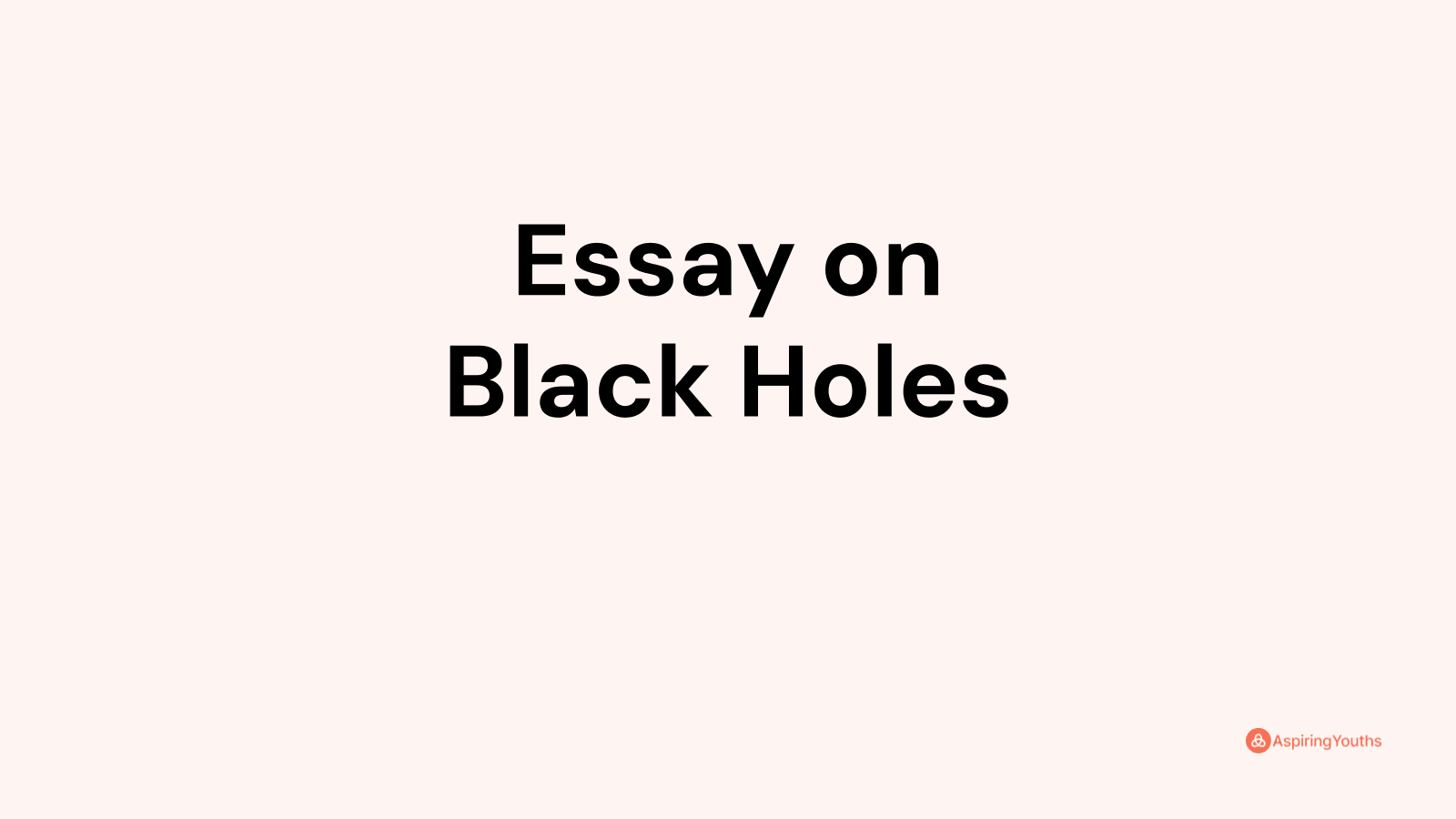 essay on black hole in 250 words