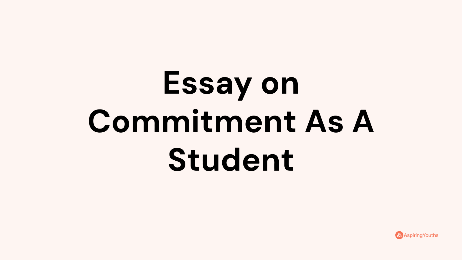 commitment as a student essay