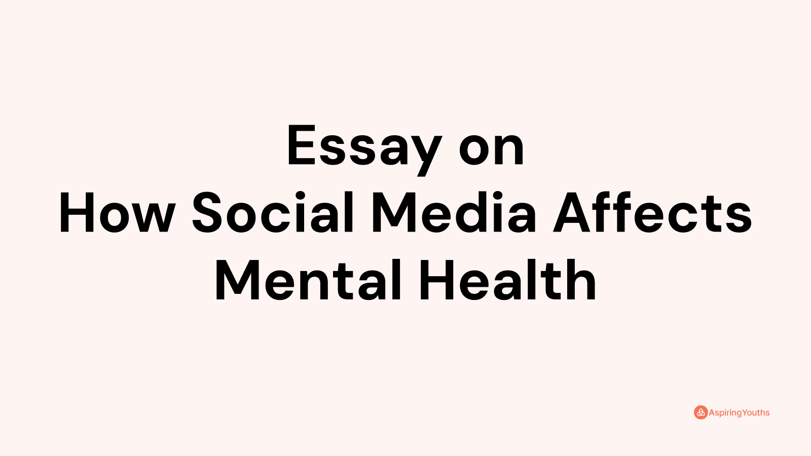 essay on how social media affects mental health