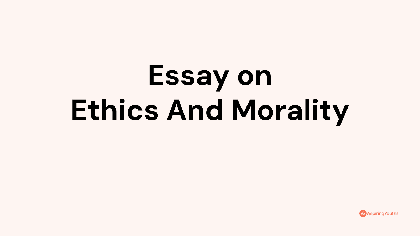 essay on ethics and morality