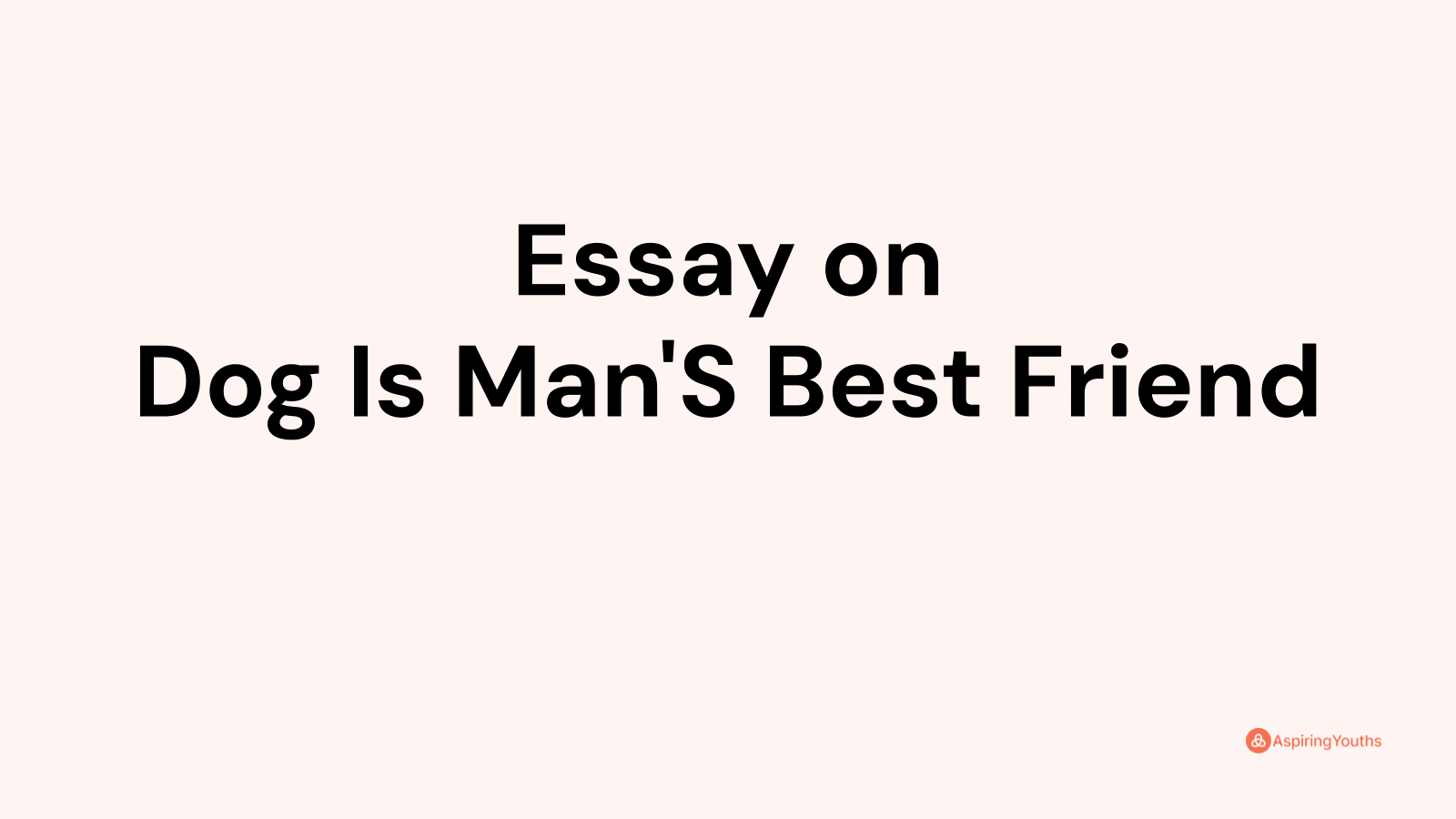 essay on dog man best friend