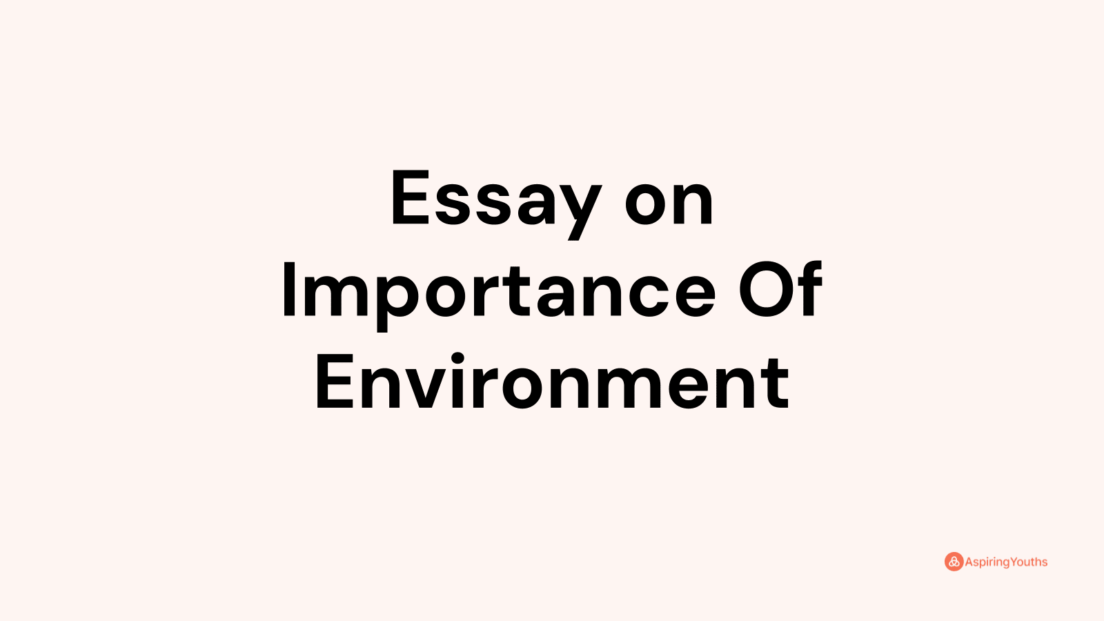 essay about environment and life