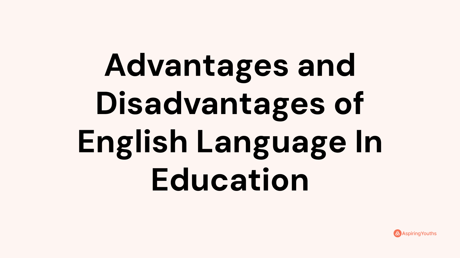 advantages-and-disadvantages-of-english-language-in-education