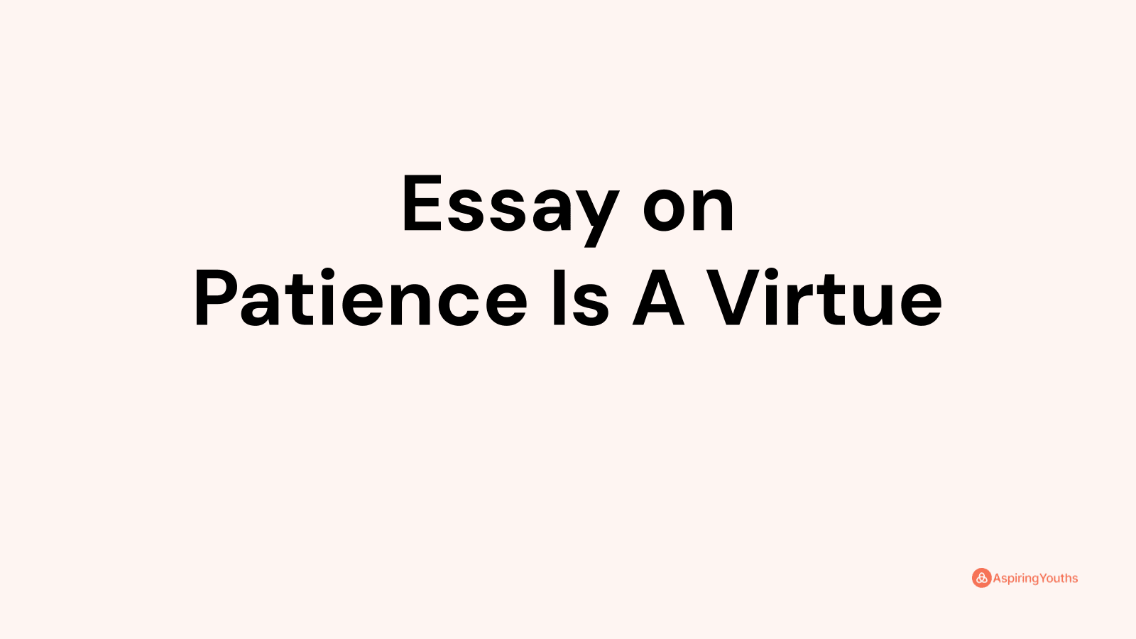 patience is a great virtue essay