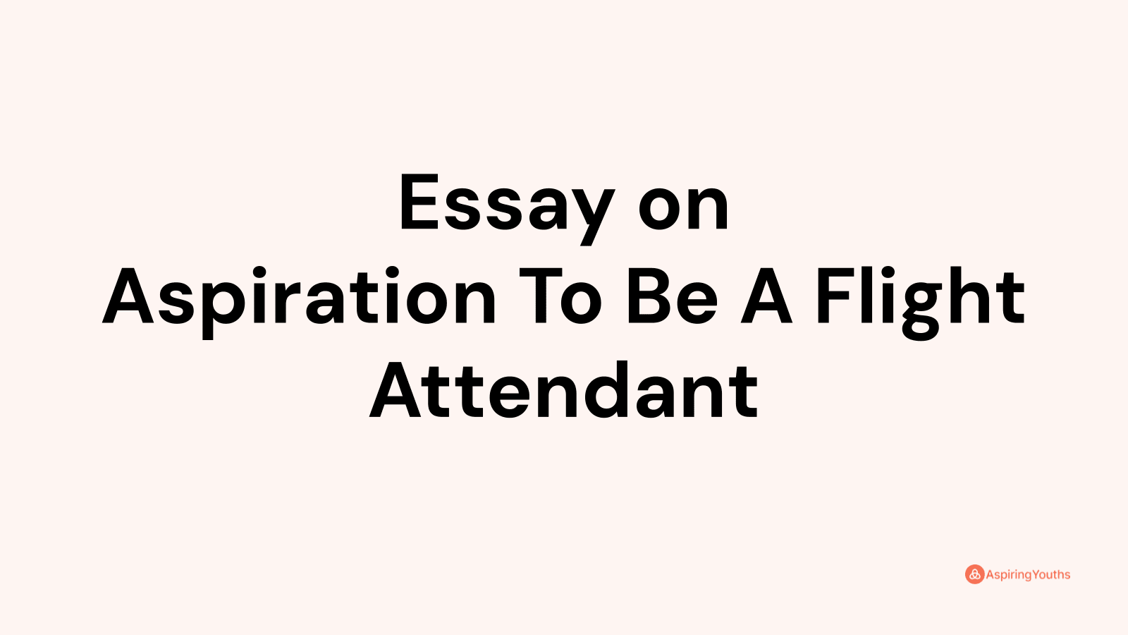 my dream job is to be a flight attendant essay