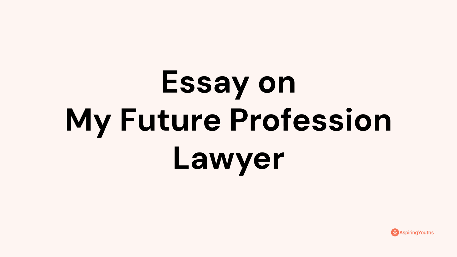 my future profession lawyer essay