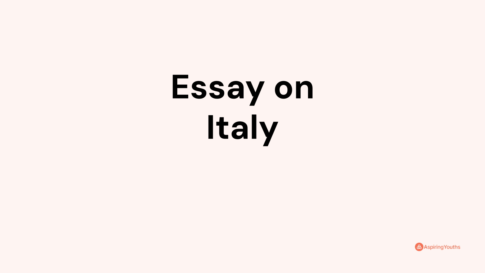Essay on Italy