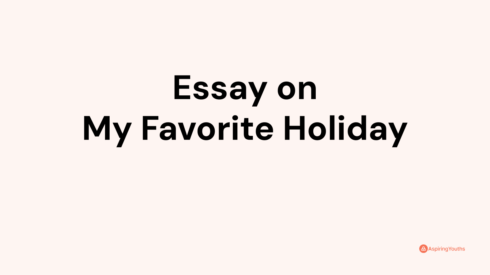 essay on favorite holiday