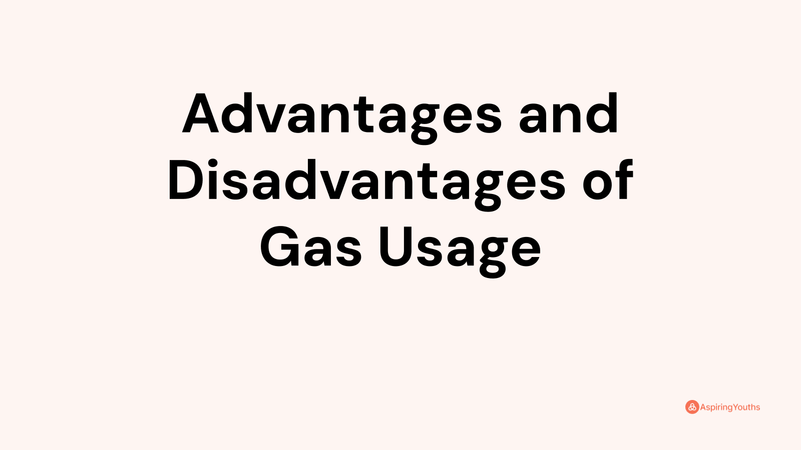 advantages-and-disadvantages-of-gas-usage