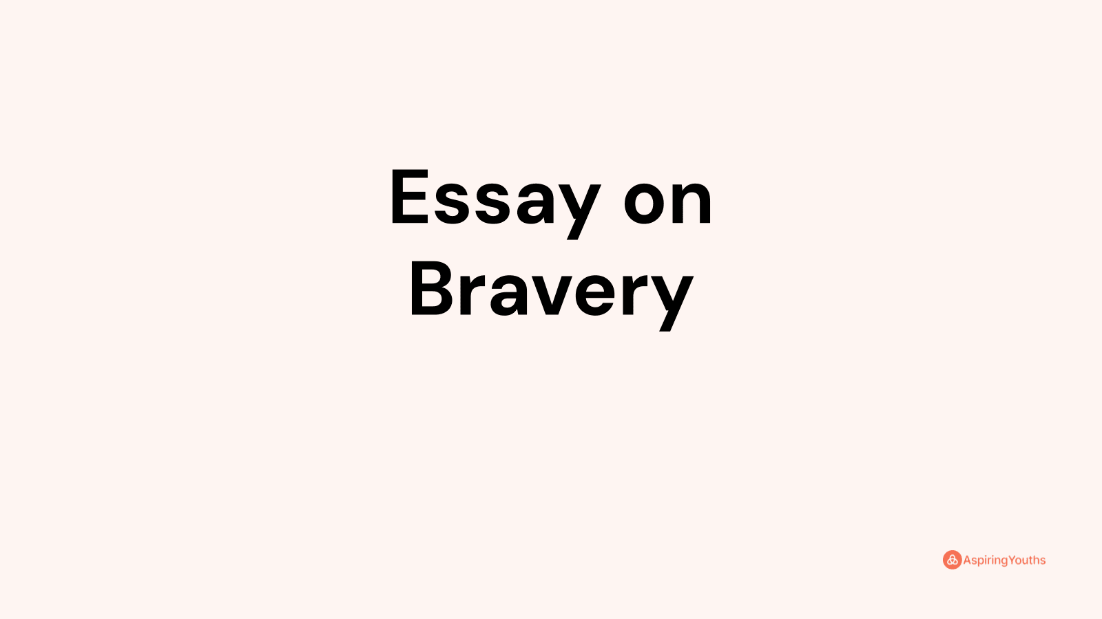 essay-on-bravery