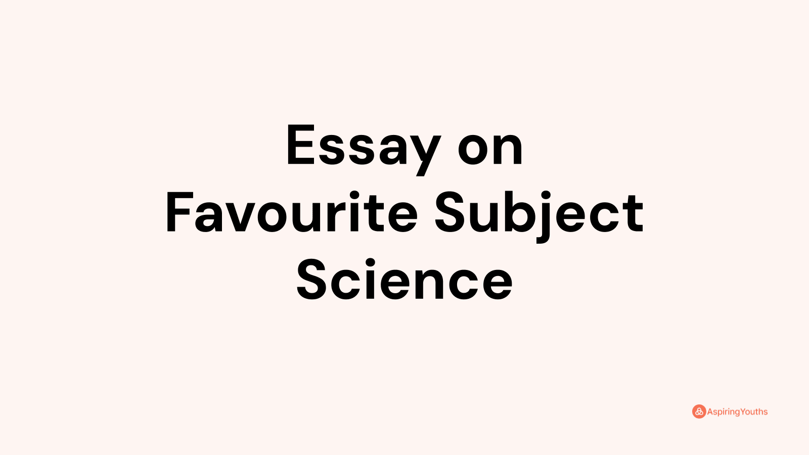 Essay on Favourite Subject Science