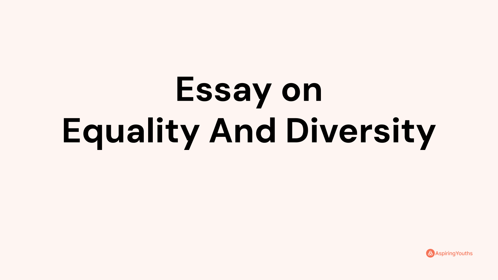 essay about equality and diversity