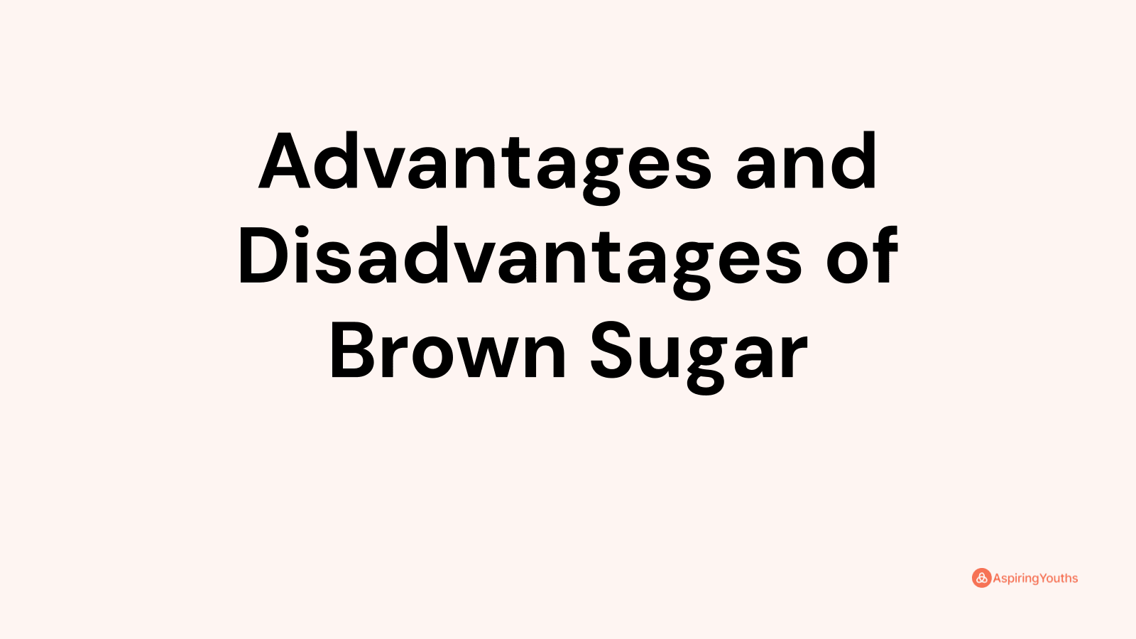 advantages-and-disadvantages-of-brown-sugar