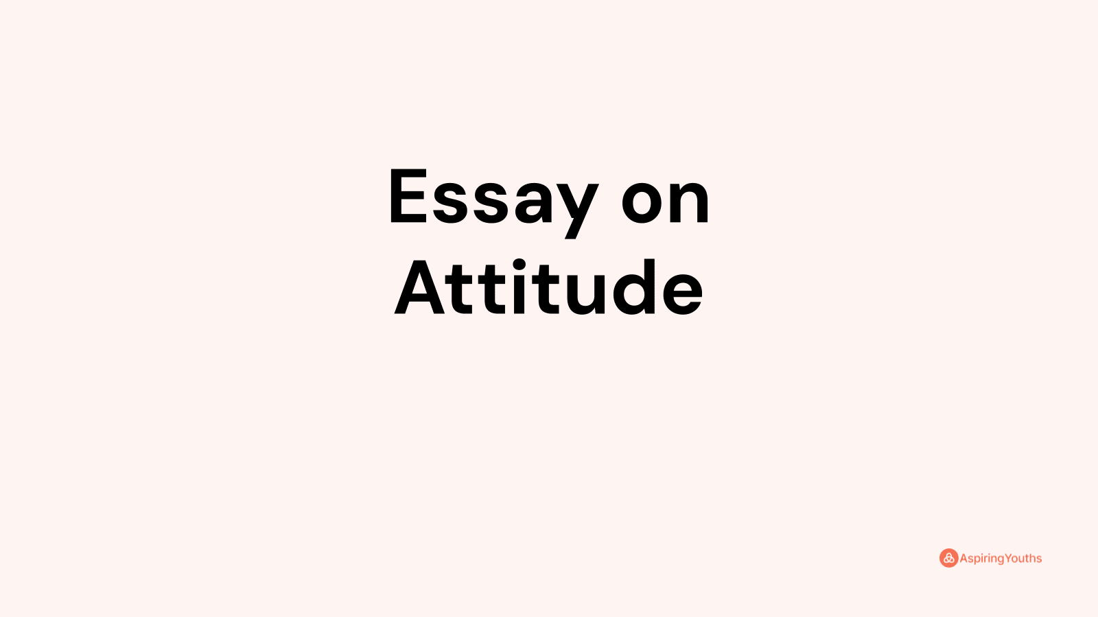 500 word essay on attitude