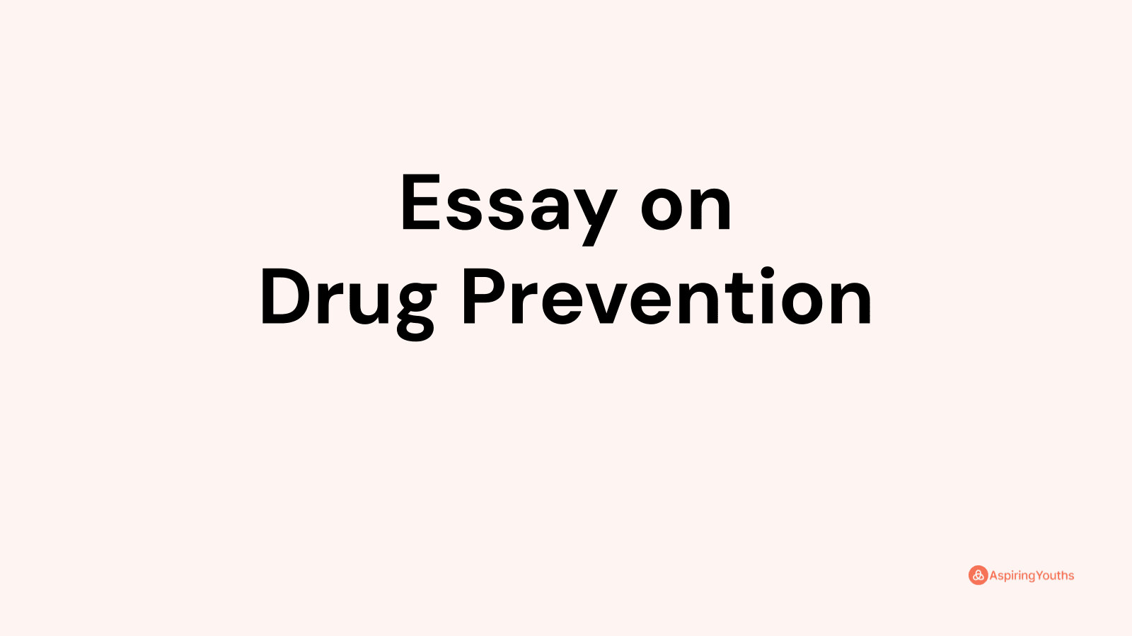 essay on drug prevention