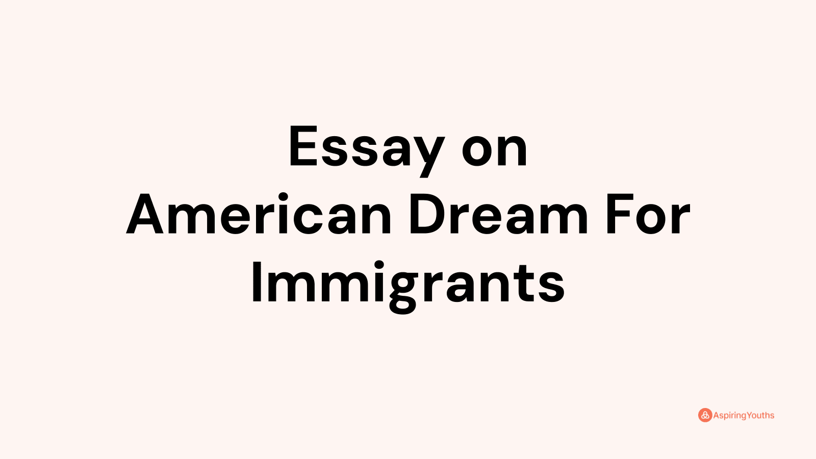 american dream immigrants essay