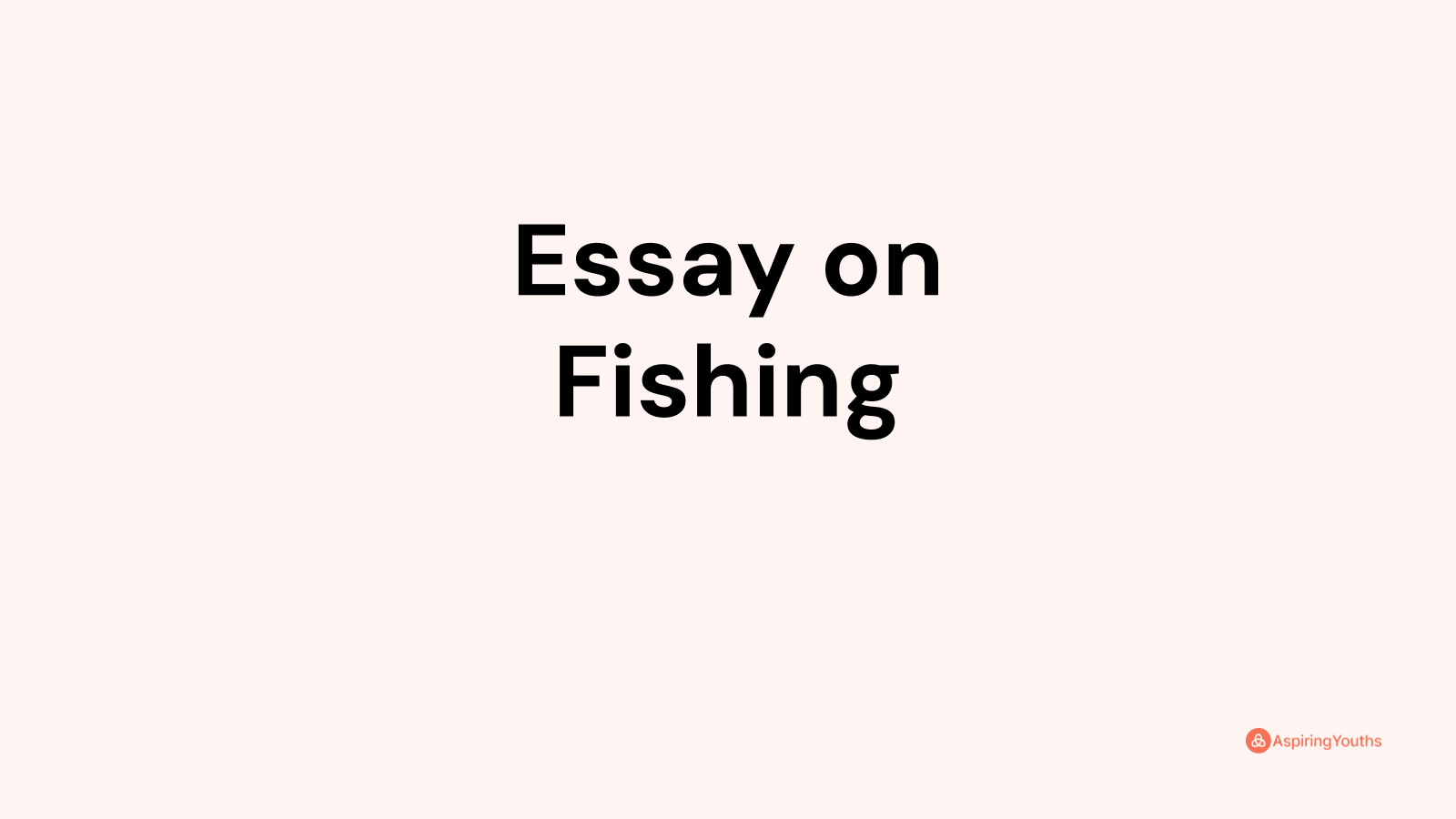 fishing essay 100 words