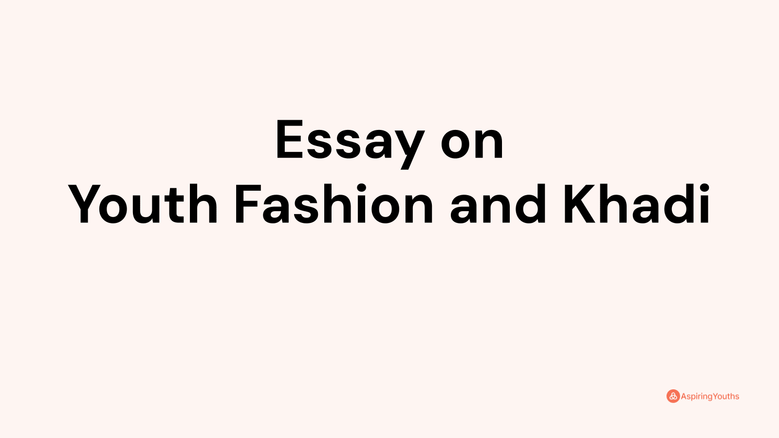 essay on youth fashion and khadi pdf