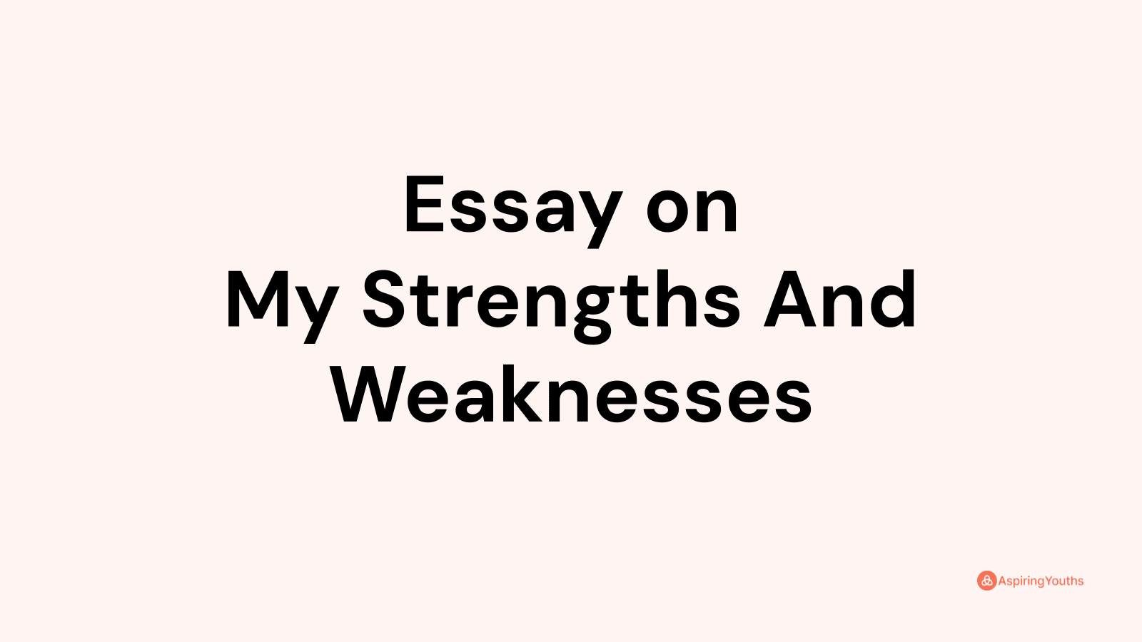 essay-on-my-strengths-and-weaknesses