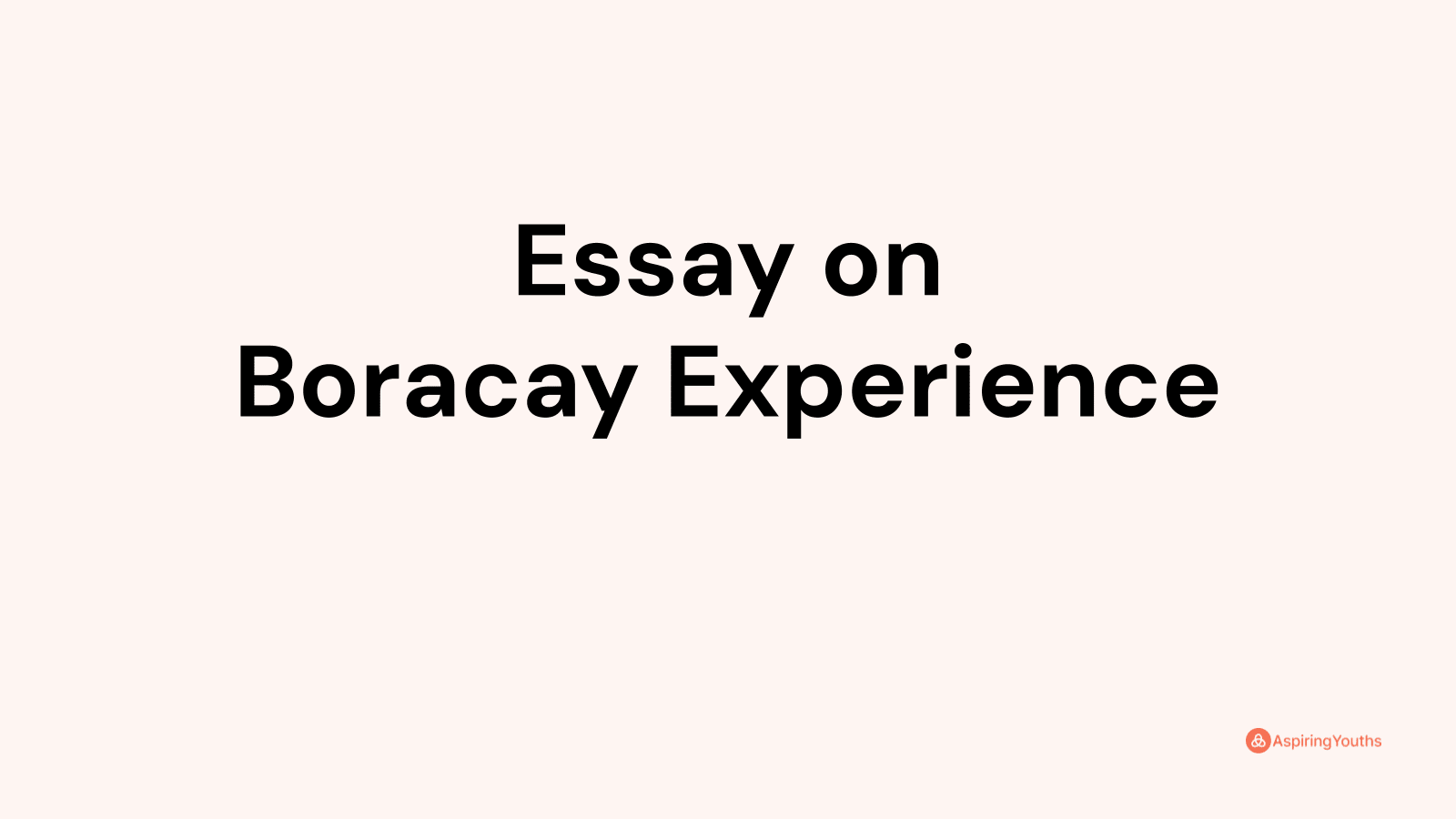 Essay on Boracay Experience