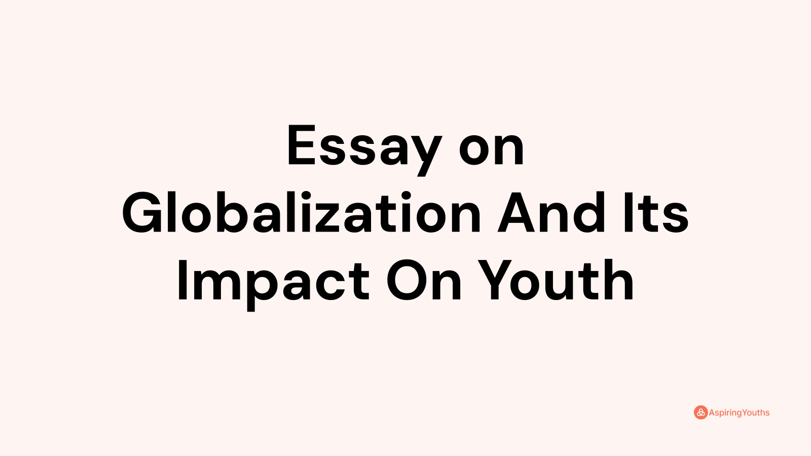 impact of globalization on youth essay