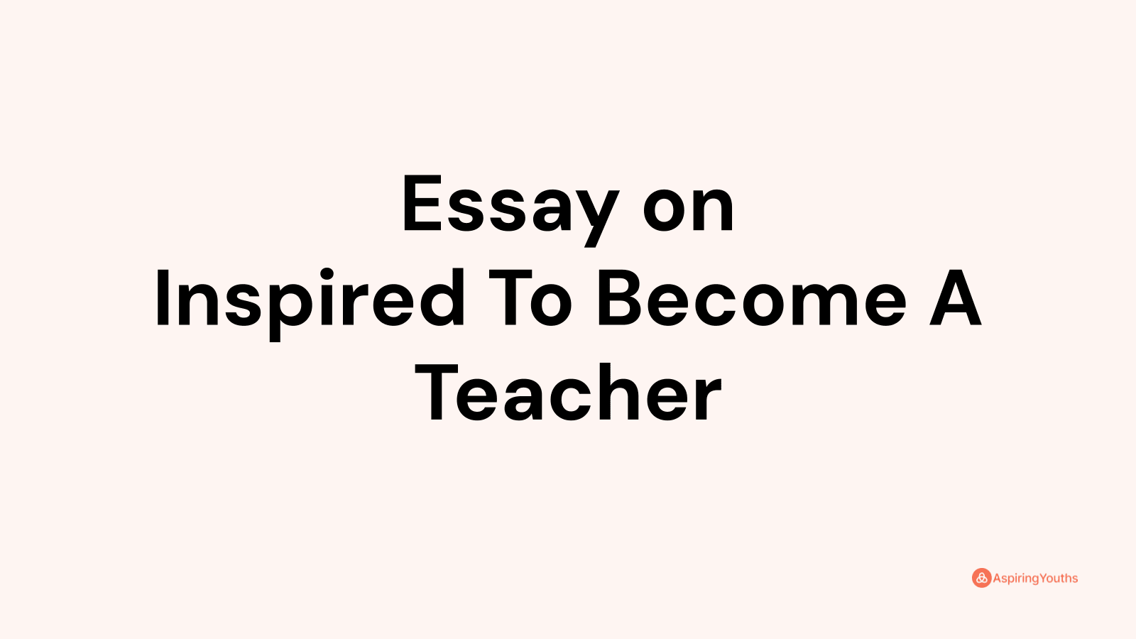 essay on my future career as a teacher