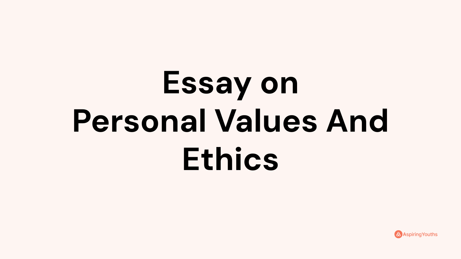 essay-on-personal-values-and-ethics